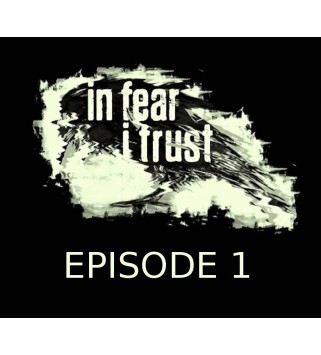 In Fear I Trust Episode 1 Steam Key EUROPE